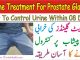 Home Remedy To Control Urine With In 08 Days, Get Rid Prostate Glands Without Surgery