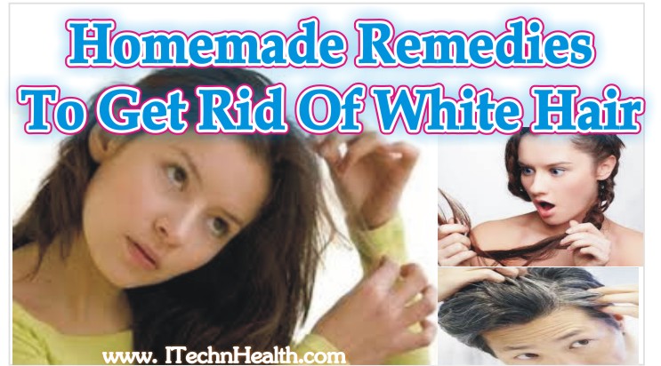 Natural Remedies To Get Rid Of White Hair 