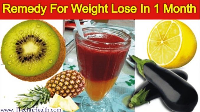 Home Remedy For Weight Lose In Just One Month