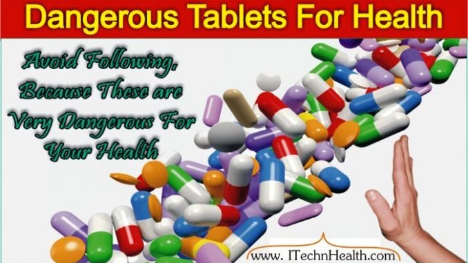 Dangerous Tablets for Health