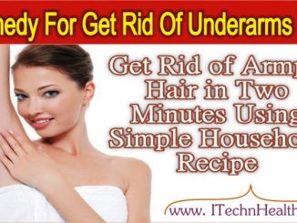 Home Remedy For Get Rid of Underarms Hair in Two Minutes