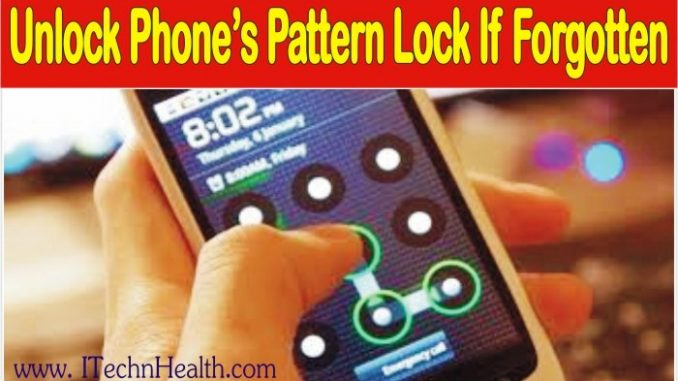 How To Unlock Android Pattern Lock If Forgotten