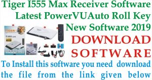 Tiger I555 Max Receiver Latest Software Download