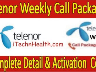 All Telenor Weekly Call Packages Detail & Activation Code