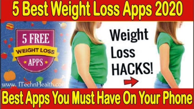 5 Best Weight Loss Apps 2020 For Your Diet Plan