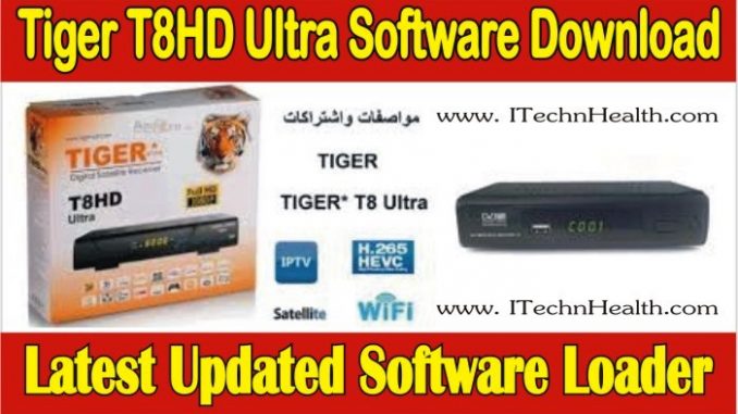 Tiger T8HD Ultra Software Download