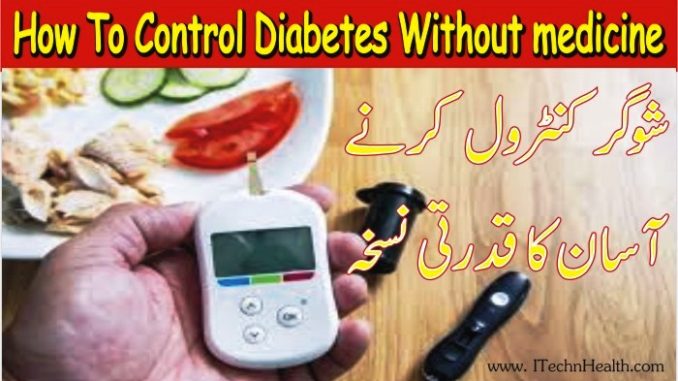 How To Control Diabetes Without Medicine - iTechnHealth.com