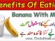 Benefits Of Eating Banana With Milk