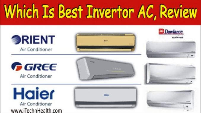 Which Is Best Inverter AC In Pakistan, Price & Review