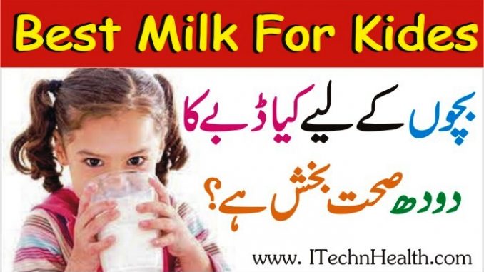 Which Is The Best Milk For Children, Milk For Kids