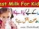 Which Is The Best Milk For Children, Milk For Kids
