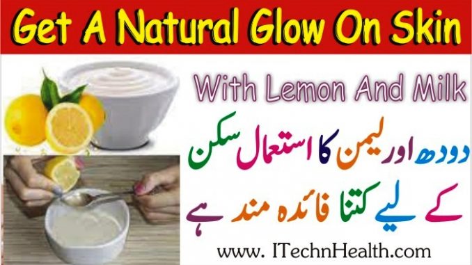 Get A Natural Glow on Skin With Mixture of Lemon And Milk On Face