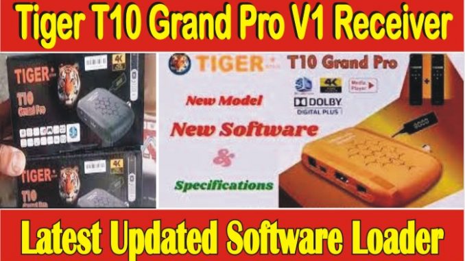 Tiger T10 Grand Pro V1 Receiver Update Software