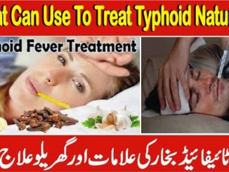 What Can I Use To Treat Typhoid Naturally, Home Remedies For Typhoid Fever