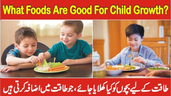 What Foods Are Good For Child Growth