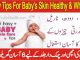 Which Oil Is Best For Baby Skin Whitening, Easy Tips for Baby's Skin Healthy & Whitening