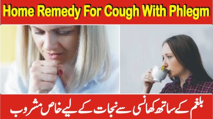 Home Remedy For Cough With Phlegm
