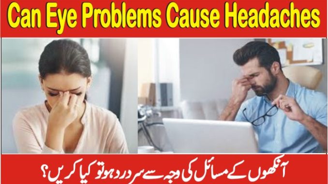 Can Eye Problems Cause Headaches And Dizziness