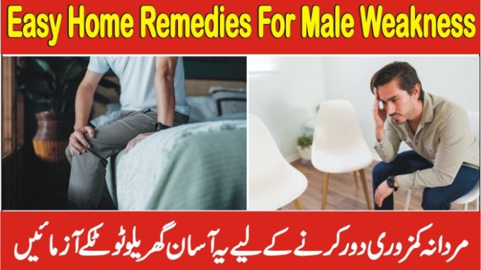 Easy Home Remedies for Male Weakness