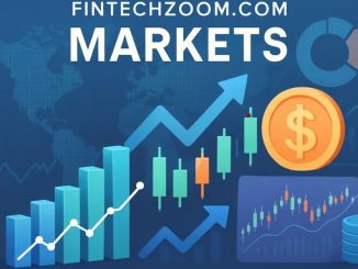 FintechZoom.com Markets: Your Gateway to Smart Financial Trading
